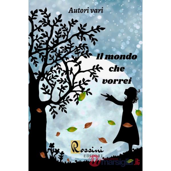 Mondo che vorrei (Il)