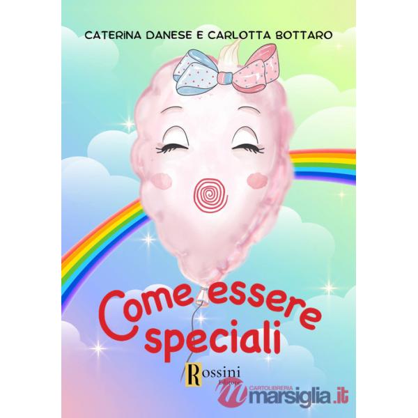 Come essere speciali