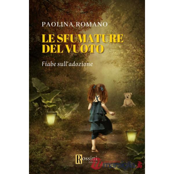 Sfumature del vuoto. Favole sull'adozione (Le)