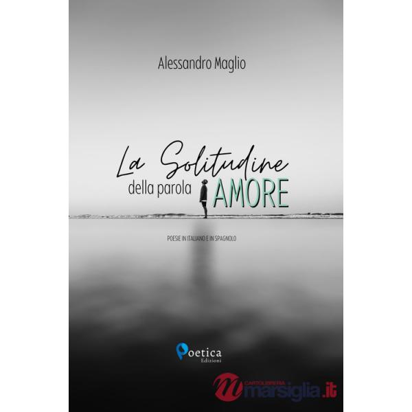 Solitudine della parola amore (La)