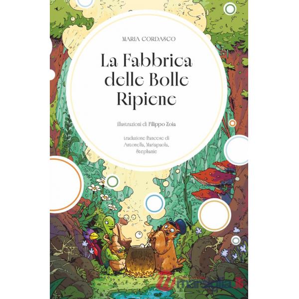 Fabbrica delle bolle ripiene. Ediz. a colori (La)