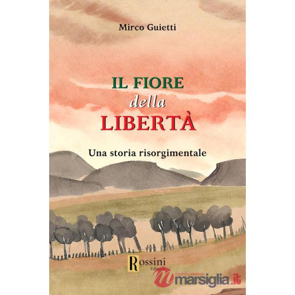 Fiore della libertà (Il)