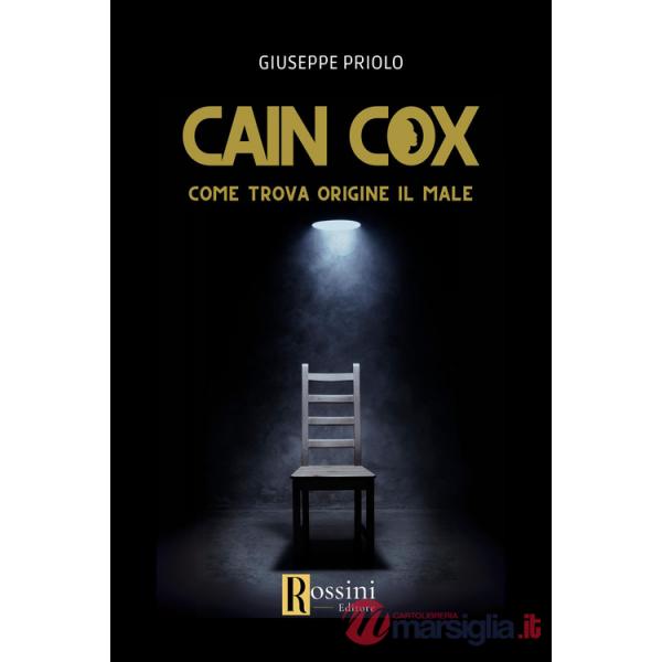 Cain Cox. Come trova origine il male