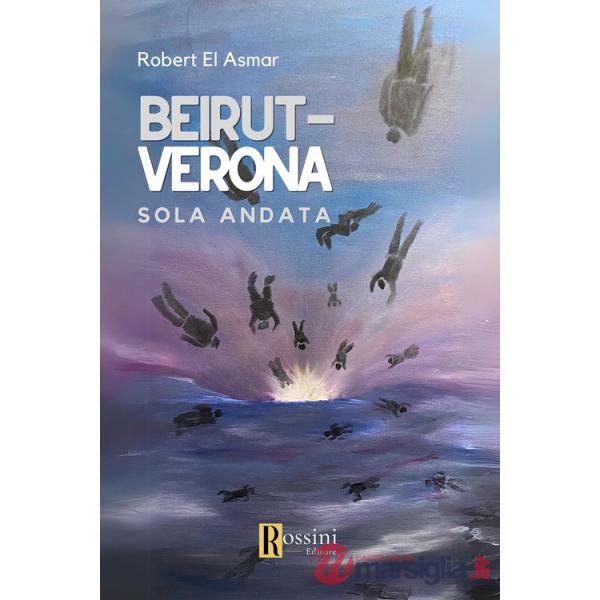 Beirut-Verona. Solo andata