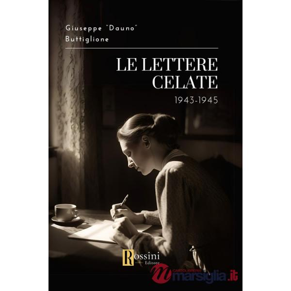 Lettere celate. 1943-1945 (Le)