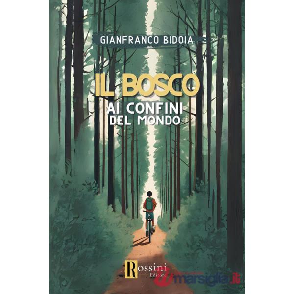 Bosco ai confini del mondo (Il)