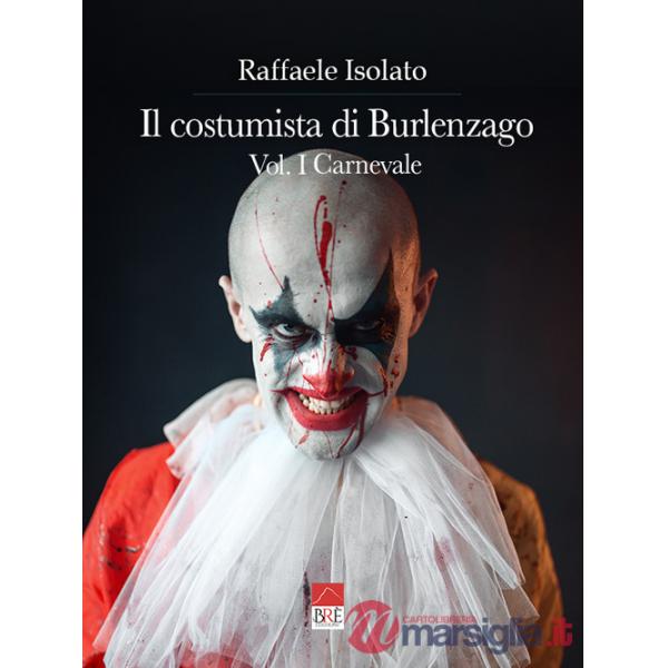 Costumista di Burlenzago. Carnevale (Il). Vol. 1
