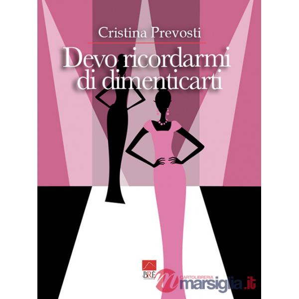 Devo ricordarmi di dimenticarti