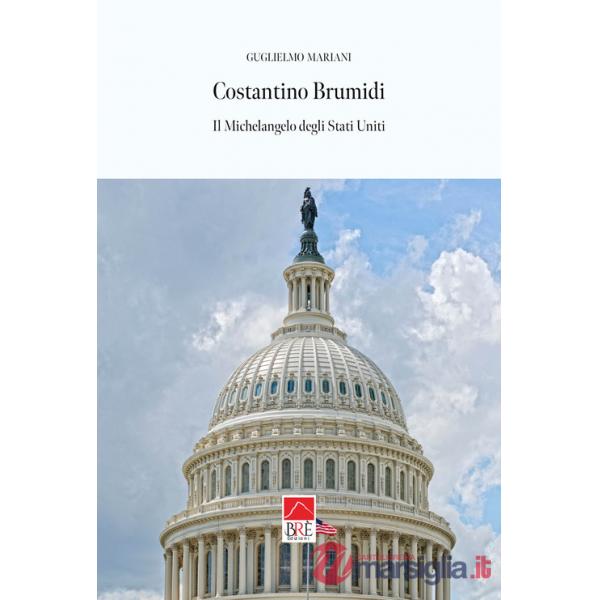 Costantino Brumidi. Il Michelangelo degli Stati Uniti