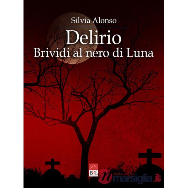 Delirio. Brividi al nero di luna