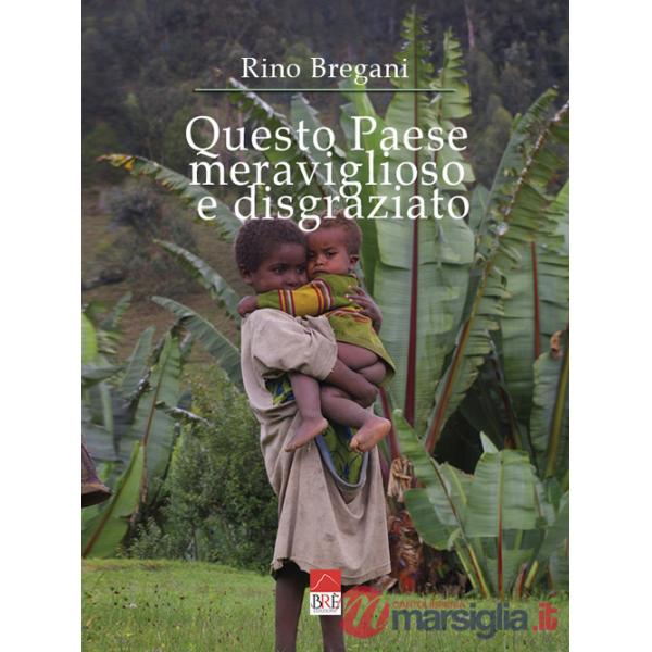 Questo paese meraviglioso e disgraziato