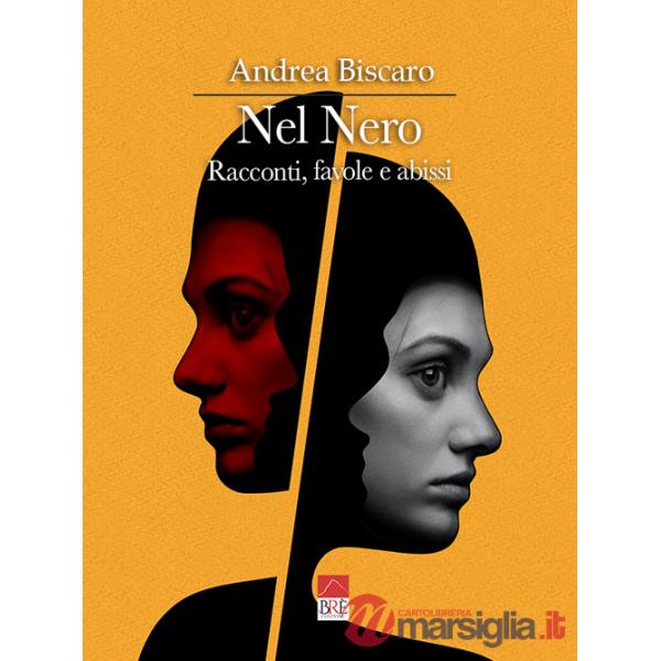 Nel nero. Racconti, favole e abissi