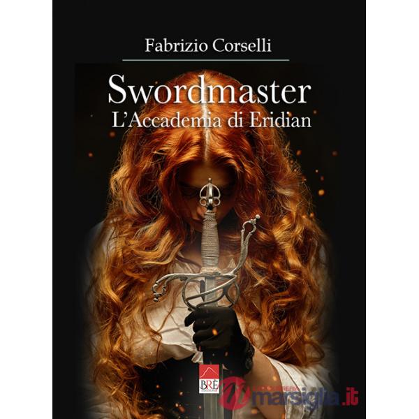 Swordmaster. L'Accademia di Eridian