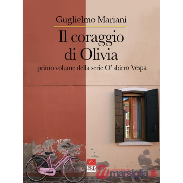 Coraggio di Olivia. O' sbirro Vespa (Il)