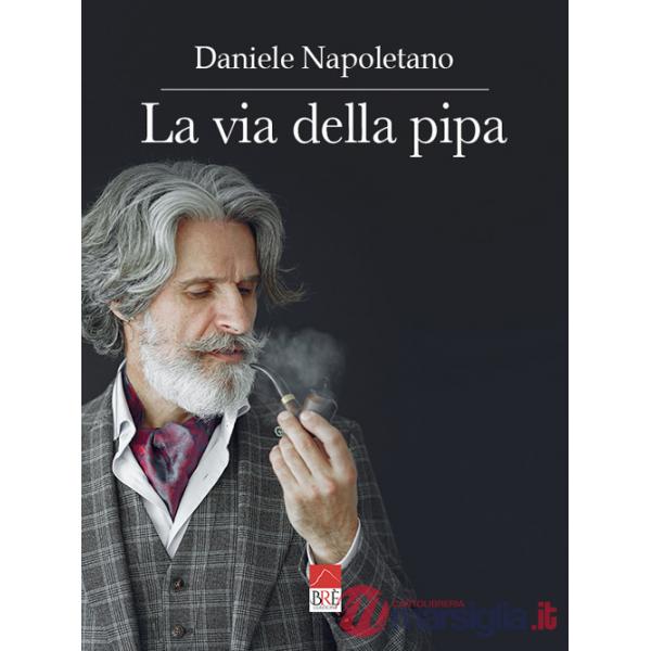 Via della pipa. Ediz. illustrata (La)