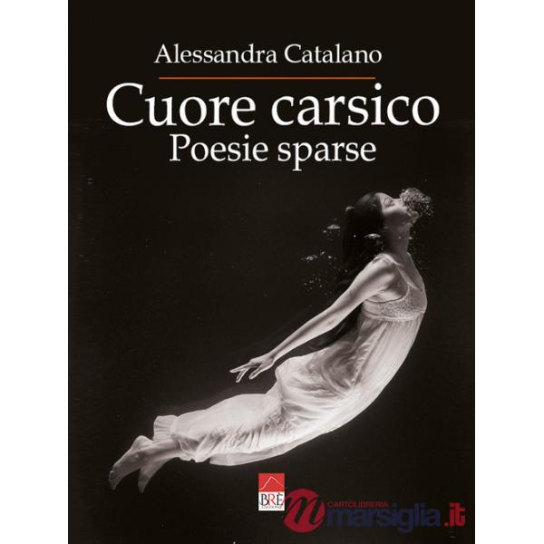 Cuore carsico. Poesie sparse