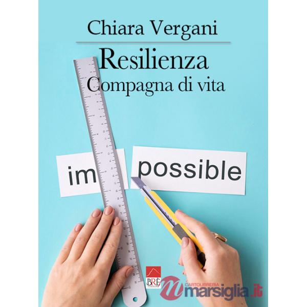 Resilienza. Compagna di vita