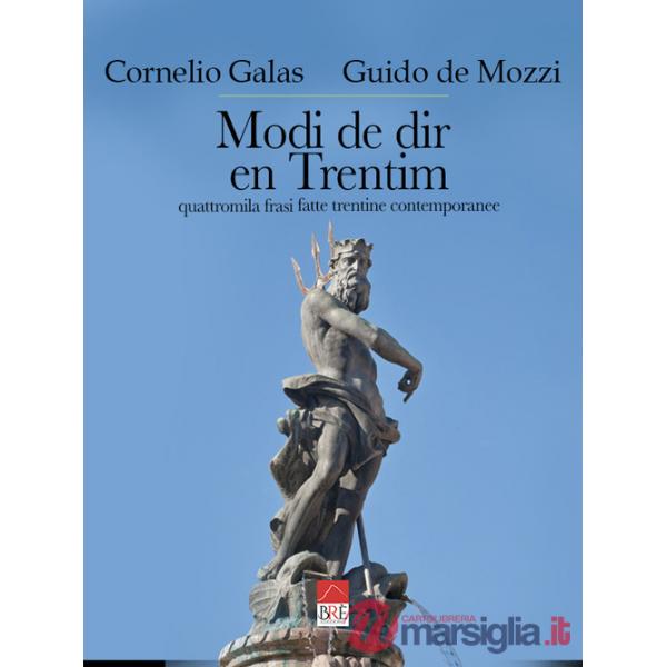 Modi de dir en Trentim. Quattromila frasi fatte trentine contemporanee
