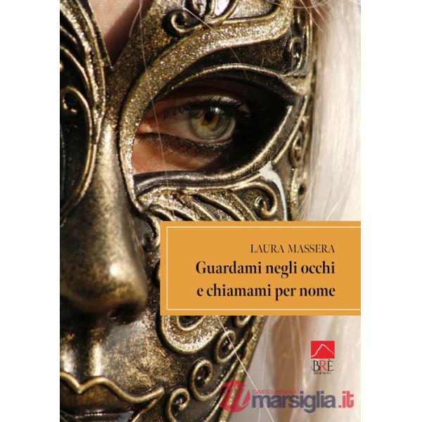 Guardami negli occhi e chiamami per nome