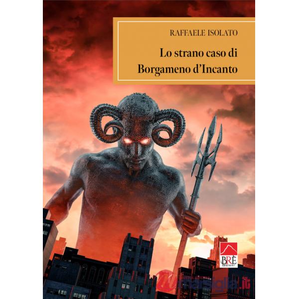 Strano caso di Borgameno d'Incanto (Lo)