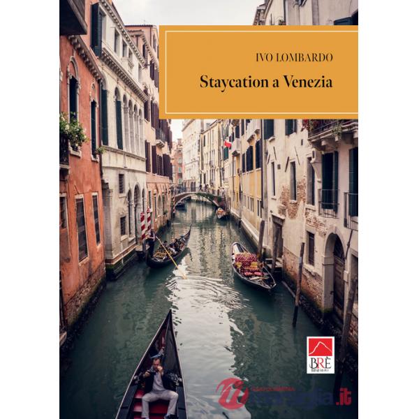 Staycation a Venezia