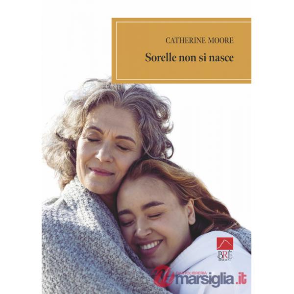 Sorelle non si nasce