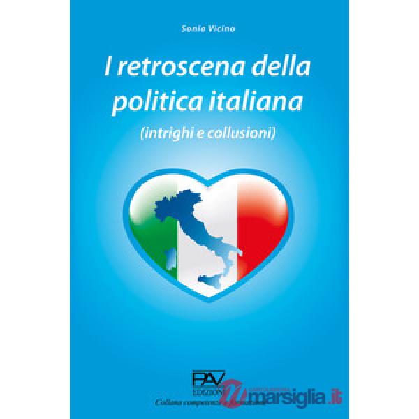 Retroscena della politica italiana (intrighi e collusioni) (I)