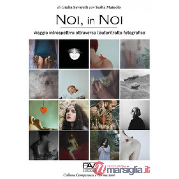 Noi, in noi. Viaggio introspettivo attraverso l'autoritratto fotografico