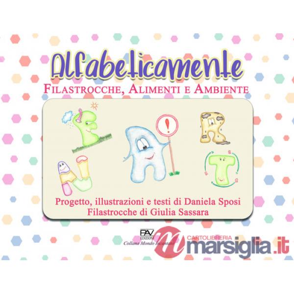 Alfabeticamente. Filastrocche alimenti e ambiente