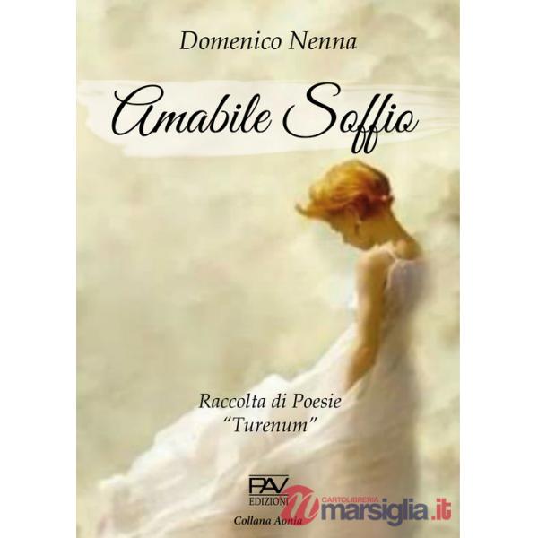 Amabile soffio. Raccolta di poesia «Turenum»