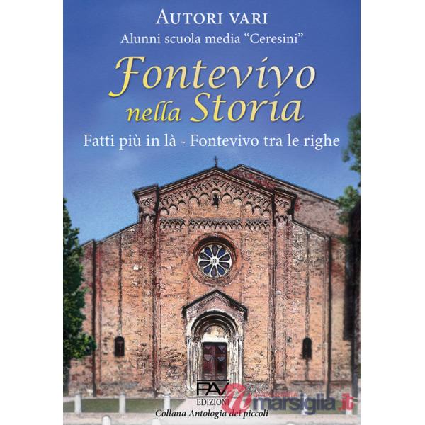 Fontevivo nella storia. Fatti più in là Fontevivo tra le righe