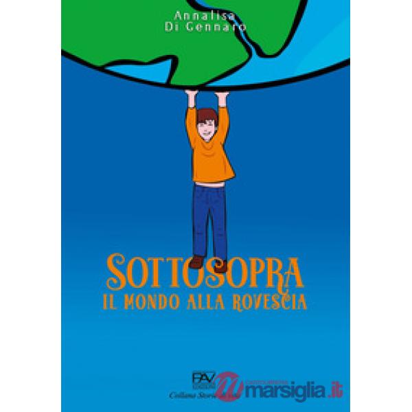 Sottosopra. Il mondo alla rovescia