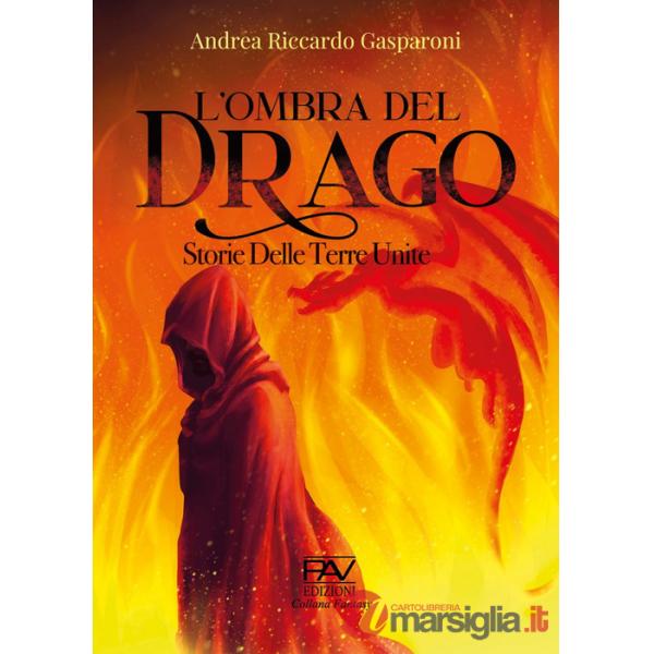 Ombra del drago. Storie delle terre unite (L')