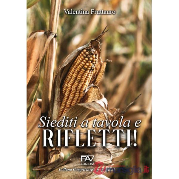 Siediti a tavola e rifletti!