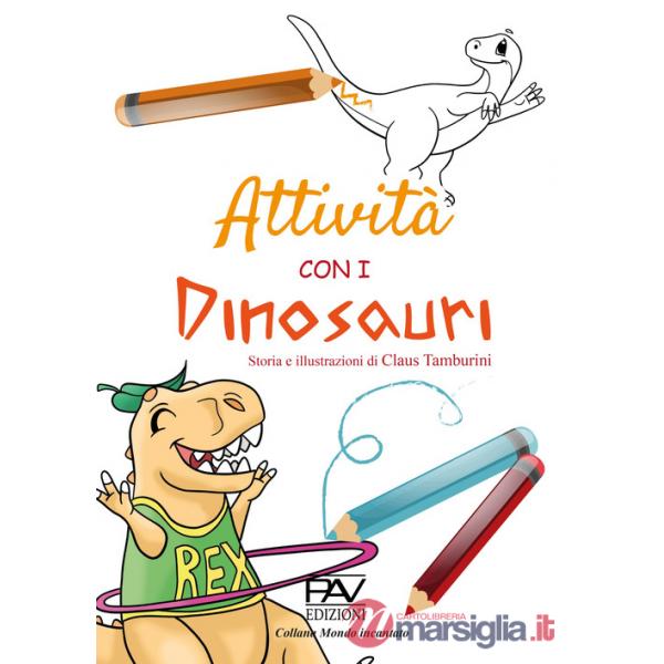 Attività con i dinosauri. Ediz. a colori