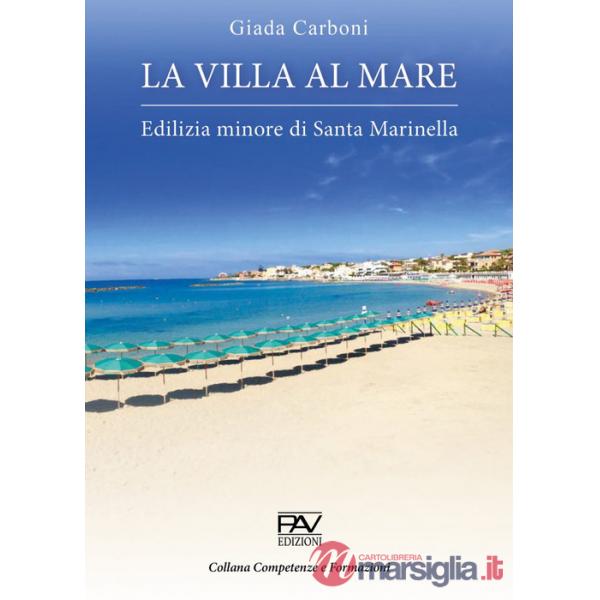 Villa al mare. Edilizia minore di Santa Marinella (La)