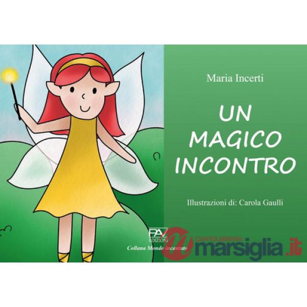 Magico incontro. Ediz. a colori (Un)