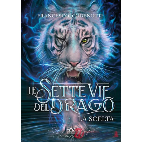 Scelta. Le sette vie del drago (La)