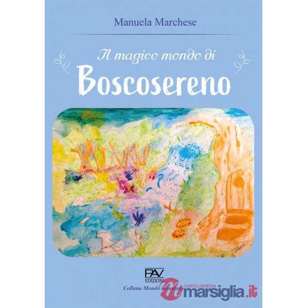 Magico mondo di Boscosereno (Il)