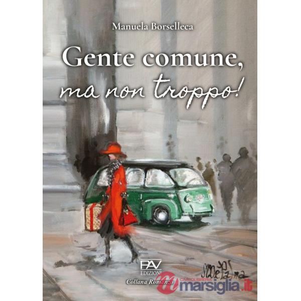 Gente comune, ma non troppo!