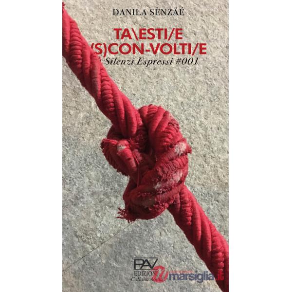 TA\\ESTI/E (S)CON-VOLTI/E. Silenzi Espressi 001
