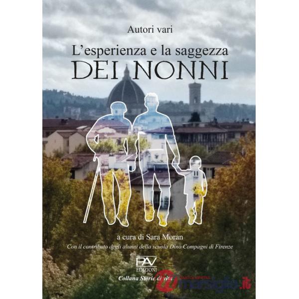 Esperienza e la saggezza dei nonni (L')