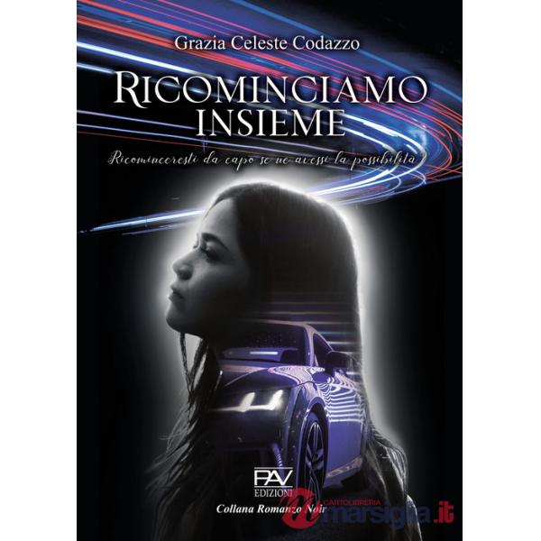 Ricominciamo insieme - Ricominceresti da capo se ne avessi la possibilità?