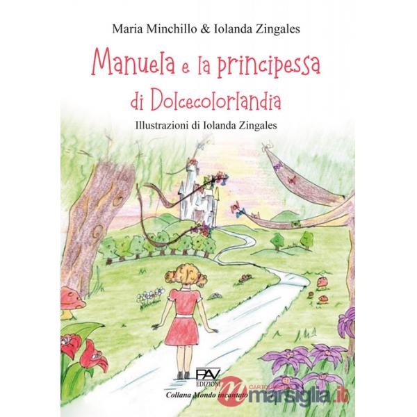 Manuela e la principessa di Dolcecolorlandia