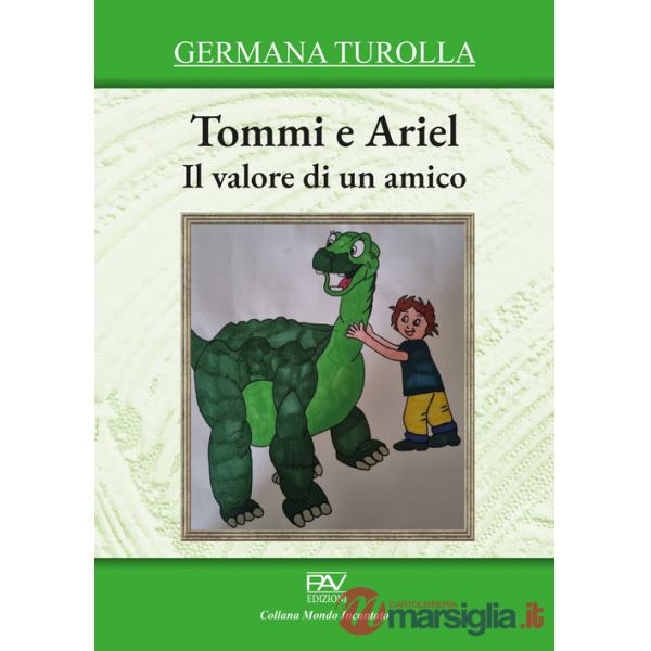 Valore di un amico. Tommi e Ariel (Il)