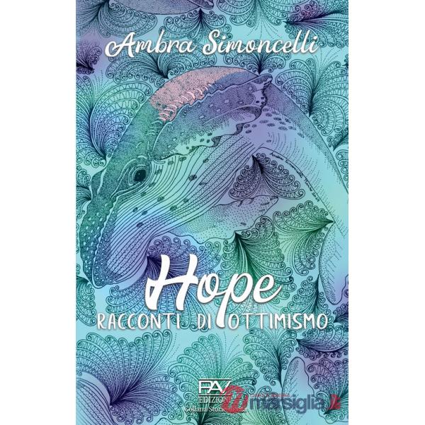 Hope. Racconti di ottimismo