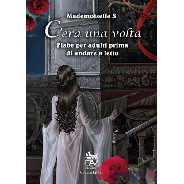 C'era una volta. Fiabe per adulti prima di andare a letto