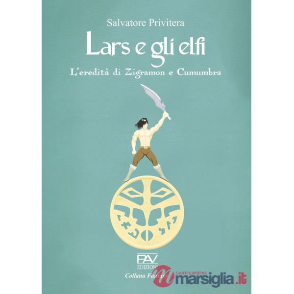 Eredità di Zigramon e Cumumbra. Lars e gli elfi (L'). Vol. 1