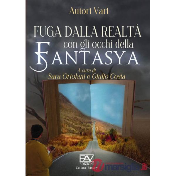 Fuga dalla realtà con gli occhi della fantasya