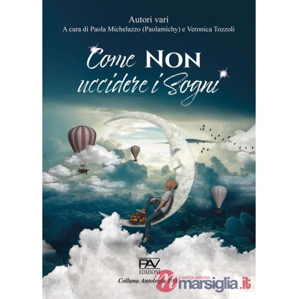 Come non uccidere i sogni